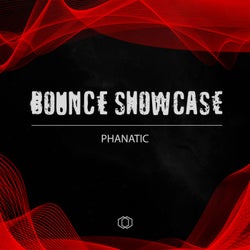 Bounce Showcase (Phanatic)