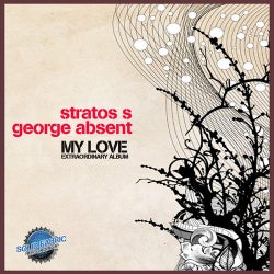 George Absent & Stratos S - Love Me (Artist Album)