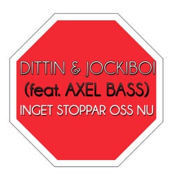 Inget Stoppar Oss Nu Feat. Axel Bass