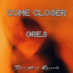 Come Closer