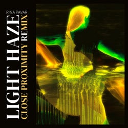 Light Haze (CLOSE PROXIMITY Remix)