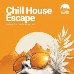 Chill House Escape: Urban Chillhouse Music