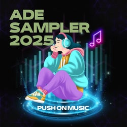 Push On Music - ADE Sampler 2025
