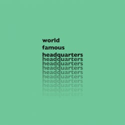World Famous Headquarters