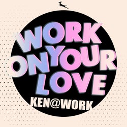 Work On Your Love