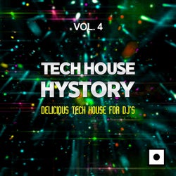 Tech House History, Vol. 4 (Delicious Tech House For DJ's)