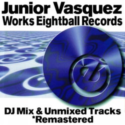 Junior Vasquez Works DJ Mix & Unmixed Tracks