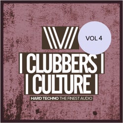 Clubbers Culture: Hard Techno The Finest Audio, Vol. 4