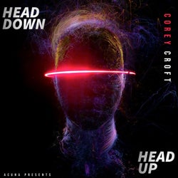 Head Down Head Up
