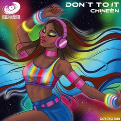 Don't to It