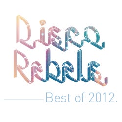 Disco Rebels Best Of 2012