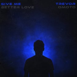 Give Me Better Love
