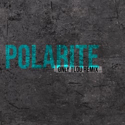 Polarite (Only Tlou Remix)
