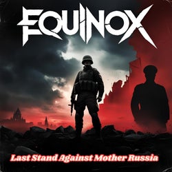 Last Stand Against Mother Russia