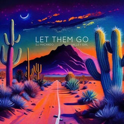 Let Them Go (feat. Valley Girl)