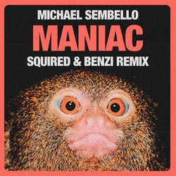 Maniac (Squired & Benzi Remix)