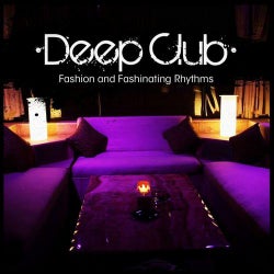 Deep Club: Fashion and Fashinating Rhythms