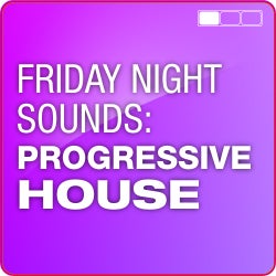 Friday Night Sounds: Progressive House