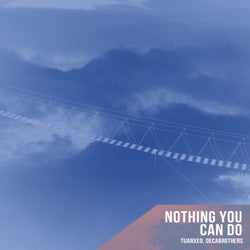 Nothing You Can Do