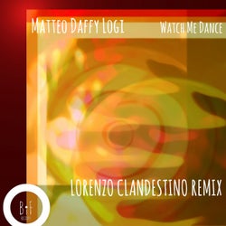 Watch Me Dance (Lorenzo Clandestino Remix)
