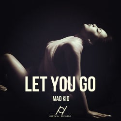Mad Kid "LET YOU GO" Chart