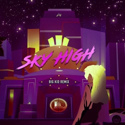 Sky High (Big Kid Club Remix)