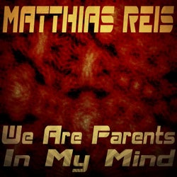 We Are Parents in My Mind