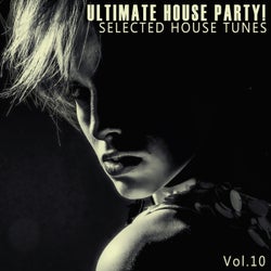 Ultimate House Party! - Vol.10