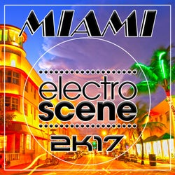Electroscene Miami 2K17