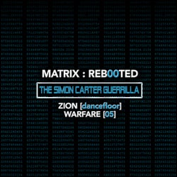 Matrix: Reb00ted - the Simon Carter Guerrilla - Zion (Hard Dance) Warfare (05)