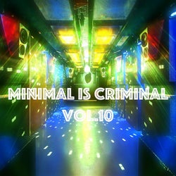Minimal is Criminal, Vol.10 (BEST SELECTION OF MINIMAL CLUB TRACKS)