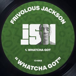 Whatcha Got