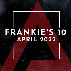 FRANKIE'S 10 - APRIL 2022