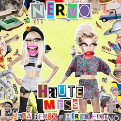 Haute Mess (ANNA Remix) - NERVO Edit
