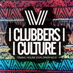Clubbers Culture: Tribal House Explorer No.3