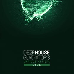 Deep-House Gladiators, Vol. 3