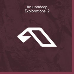Anjunadeep Explorations 12