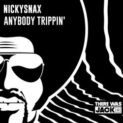 Anybody Trippin' (Extended Mix)