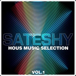 Sateshy House Music Selection, Vol. 1