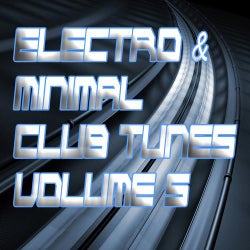 Electro & Minimal Club Tunes Vol 5