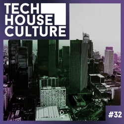 Tech House Culture #32