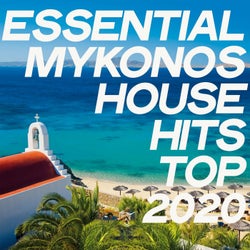 Essential Mykonos House Hits Top 2020 (The Best House Music Selection Mykonos Summer Hits 2020)