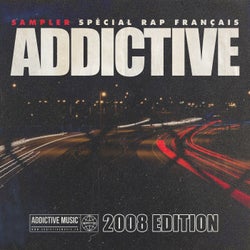 Sampler Addictive spécial rap français - 2008 édition