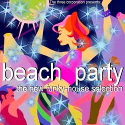 Beach Party - The New Funky-House Selection