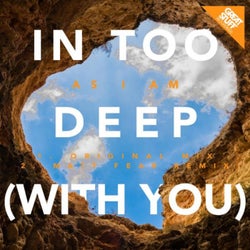 In Too Deep (With You)