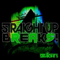 Straight Up Breaks!