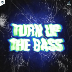 Turn Up The Bass - Extended Mix