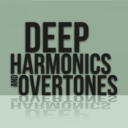 Deep Harmonics and Overtones