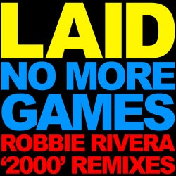 No More Games - Robbie Rivera 2000 Remixes