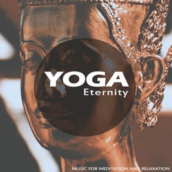 Yoga Eternity (Music For Meditation And Relaxation)